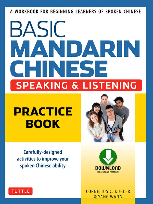 Title details for Basic Mandarin Chinese--Speaking & Listening Practice Book by Cornelius C. Kubler - Available